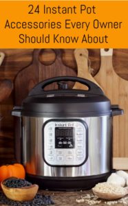 24 Instant Pot Accessories Every Owner Should Know About